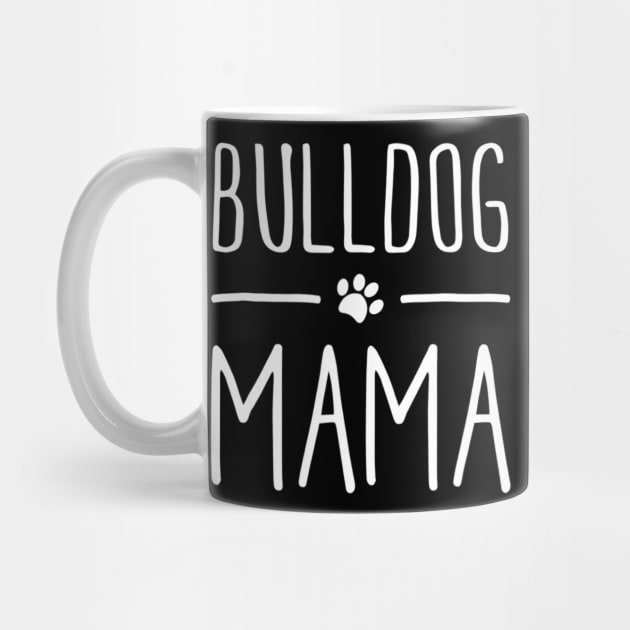 Bulldog Mama For Mom by Xamgi